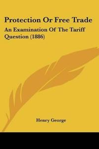 Protection Or Free Trade