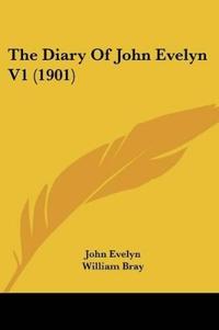 The Diary Of John Evelyn 1