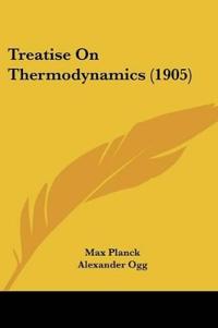 Treatise On Thermodynamics (1905)