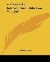 Bokomslag för "A Treatise On International Public Law 1901"