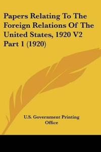 Bokomslag för "Papers Relating To The Foreign Relations Of The United States, 1920"