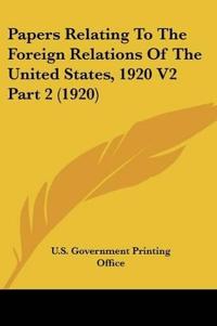 Papers Relating To The Foreign Relations Of The United States, 1920