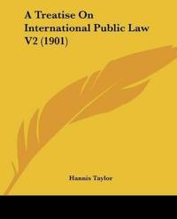 A Treatise On International Public Law 1901
