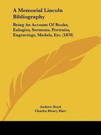 A Memorial Lincoln Bibliography