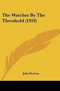 The Watcher By The Threshold (1918)