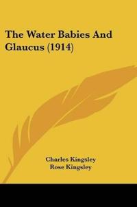 The Water Babies And Glaucus (1914)