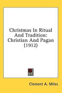 Christmas In Ritual And Tradition