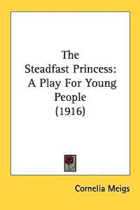 The Steadfast Princess