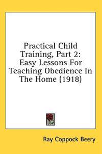 Practical Child Training, Part 2