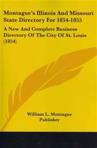 Montague's Illinois And Missouri State Directory For 1854-1855