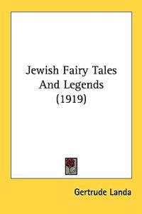 Bokomslag för "Jewish Fairy Tales and Legends"