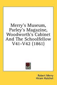 Merry's Museum, Parley's Magazine, Woodworth's Cabinet And The Schoolfellow