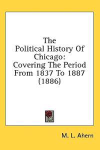 The Political History Of Chicago