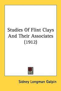 Studies Of Flint Clays And Their Associates