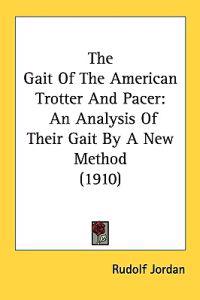 The Gait Of The American Trotter And Pacer