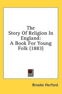 The Story Of Religion In England
