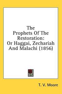 The Prophets Of The Restoration