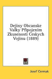 Dejiny Obcanske Valky Pfipojenim Zkusenosti Ceskych Vojinu