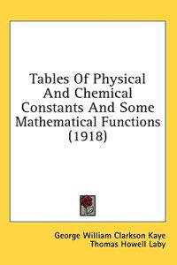 Tables Of Physical And Chemical Constants And Some Mathematical Functions