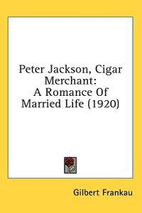 Peter Jackson, Cigar Merchant