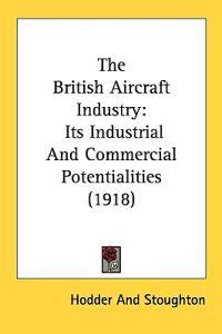 The British Aircraft Industry