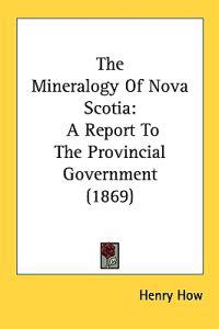 Kirjan kansi "The Mineralogy Of Nova Scotia"