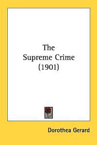 The Supreme Crime (1901)
