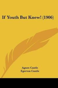 If Youth But Knew! (1906)