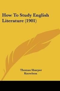 How To Study English Literature (1901)