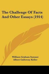 The Challenge Of Facts And Other Essays (1914)