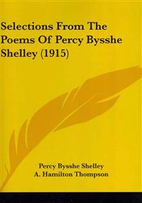 Selections From The Poems Of Percy Bysshe Shelley