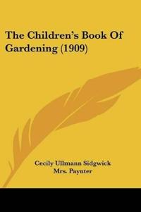 The Children's Book Of Gardening