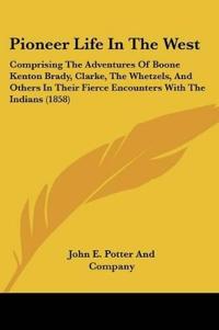Pioneer Life In The West