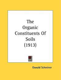 The Organic Constituents Of Soils