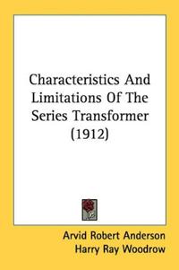 Characteristics And Limitations Of The Series Transformer