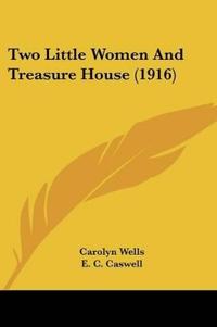 Bokomslag for "Two Little Women and Treasure House"