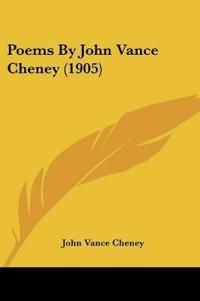 Poems By John Vance Cheney (1905)