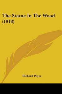 The Statue In The Wood (1918)