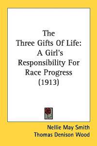 The Three Gifts Of Life