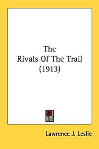 The Rivals Of The Trail