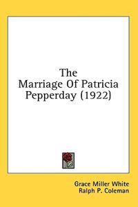 The Marriage Of Patricia Pepperday