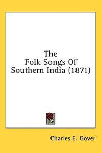 The Folk Songs Of Southern India