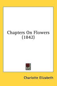 Chapters On Flowers (1842)