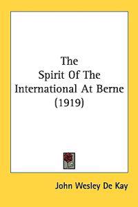 The Spirit Of The International At Berne
