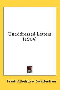 Unaddressed Letters (1904)