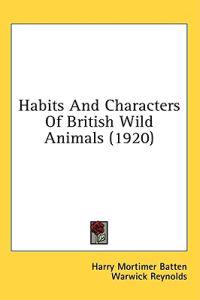 Habits And Characters Of British Wild Animals