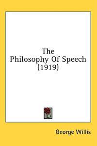 The Philosophy Of Speech (1919)