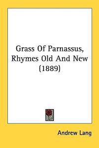 Grass Of Parnassus, Rhymes Old And New