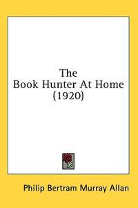 The Book Hunter At Home (1920)