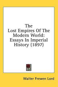 Bokomslag för "The Lost Empires of the Modern World"